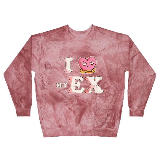 Funny I Heart My Ex GF I Love My Ex Girlfriend Blast Sweatshirts