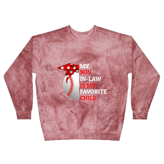 My Son In Law Is My Favorite Child Baseball Lover Blast Sweatshirts