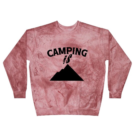 Camping is nature Blast Sweatshirts