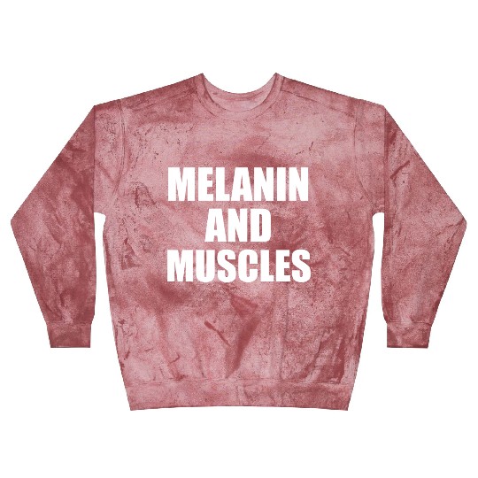 Melanin And Muscles Black Is Beautiful Workout Gym Blast Sweatshirts