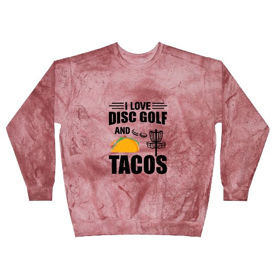 I Love Disc Golf And Tacos - Disc Golf Player Blast Sweatshirts