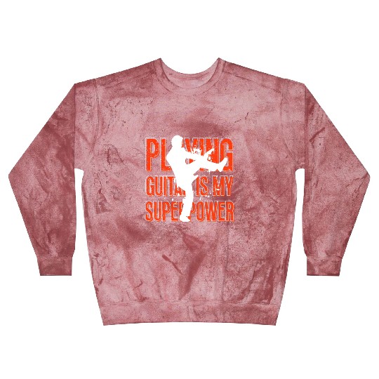 Playing Guitar Is My Superpower Musician Blast Sweatshirts