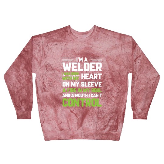 I m A Welder I Was Born With My Heart On My Sleeve Blast Sweatshirts