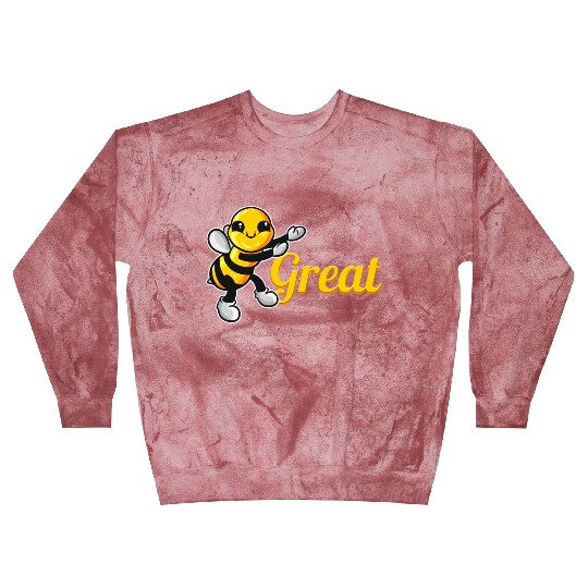 The Cute Bee Says Be Great The Bee Blast Sweatshirts