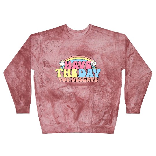 Have The Day You Deserve, daisy flower, retro groo Blast Sweatshirts