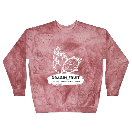 Dragon Fruit The Funny Sidekick Of Fruit World Blast Sweatshirts