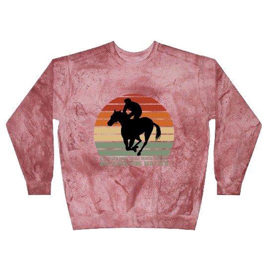 Not Everyone Likes Horse Racing Blast Sweatshirts