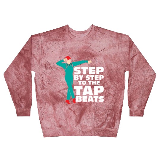 Step By Step To The Tap Beats Tap Dance Tap Dancer Blast Sweatshirts