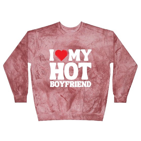 I Love My Boyfriend Blast Sweatshirts