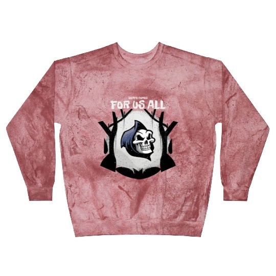 Death Comes For Us All Blast Sweatshirts