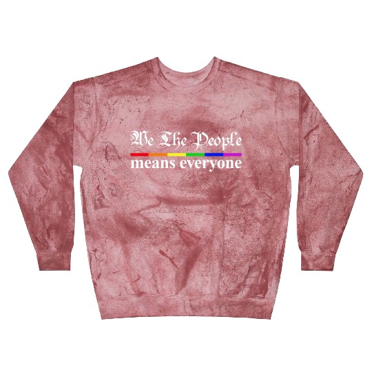 We The People Means Everyone Lgbt Pride Month Blast Sweatshirts
