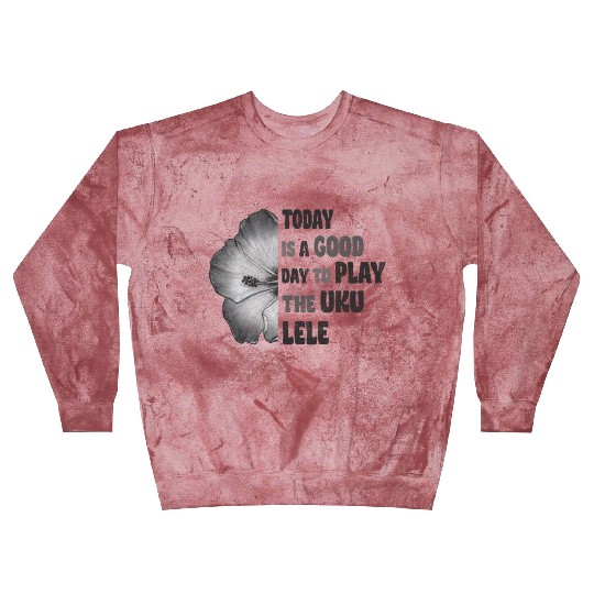 Today is a good day to play the Ukulele Hibiscus Blast Sweatshirts