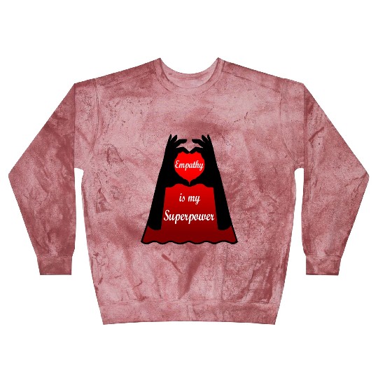Empathy is my Superpower Cape Blast Sweatshirts
