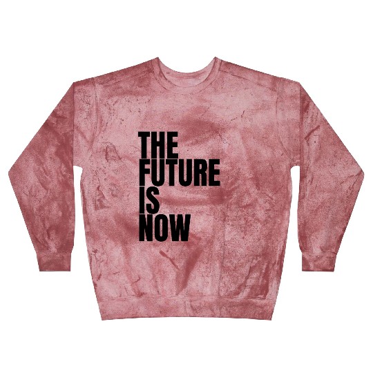 "The Future Is Now" by ART1SAN Blast Sweatshirts