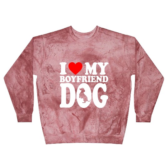I Love My Boyfriend Dog Blast Sweatshirts For Dog Lovers