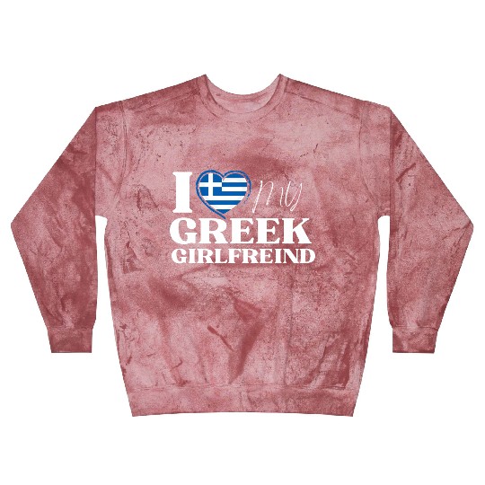 I Love My Greek Girlfriend Multi Nationality Blast Sweatshirts