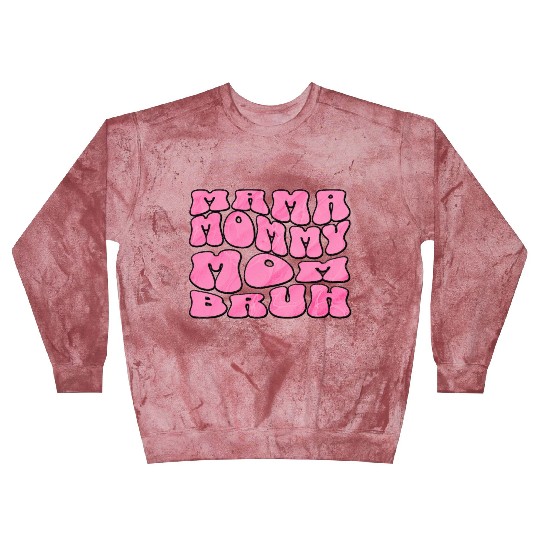 Mama Mommy Mom Bruh Funny Groovy Mom Quote Blast Sweatshirts