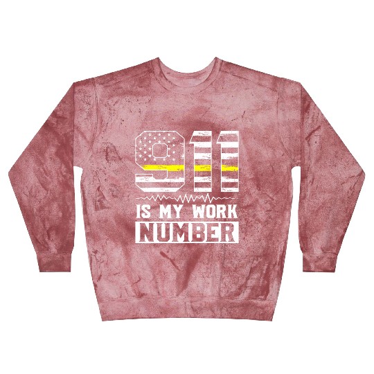 911 Is My Work Number Dispatcher Operator Blast Sweatshirts
