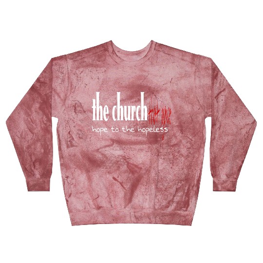 The church that gave hope to the hopeless Blast Sweatshirts