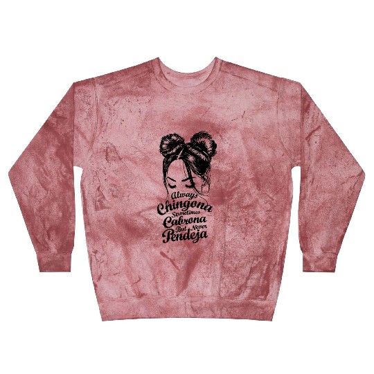Always Chingona Blast Sweatshirts