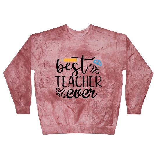 Best Teacher Ever 2023 Blast Sweatshirts