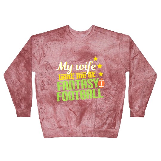 My Wife Beats Me At Fantasy Football Loser Men Blast Sweatshirts