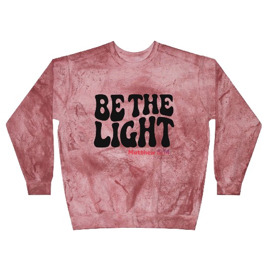 BE THE LIGHT Blast Sweatshirts