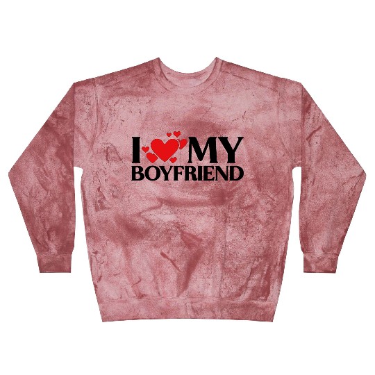 I love my boyfriend Blast Sweatshirts