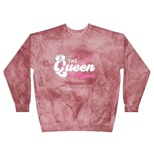 The Queen Retired nurse Blast Sweatshirts