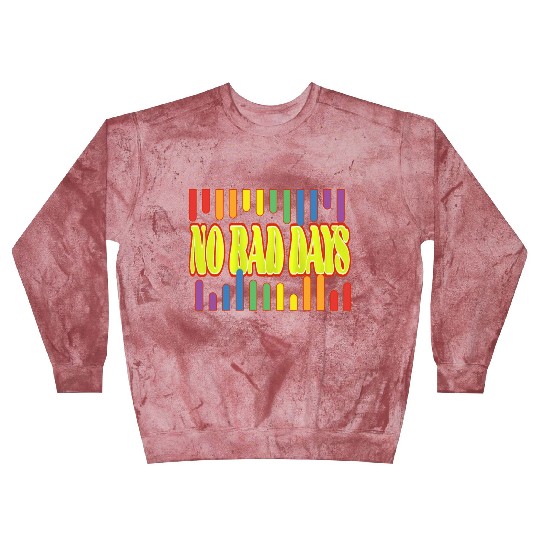 No bad days Blast Sweatshirts