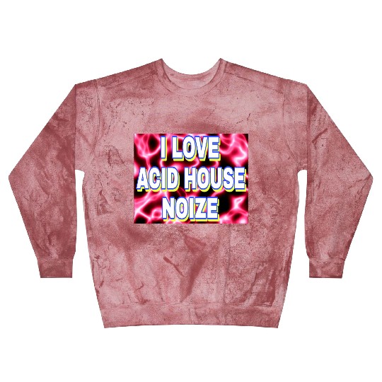 I LOVE ACID HOUSE NOIZE WHITE FONTS Blast Sweatshirts