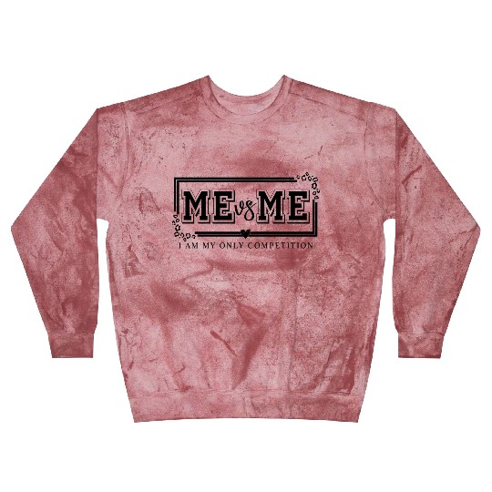 Me vs Me Motivational quote self love quote Blast Sweatshirts