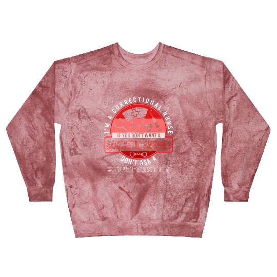 Nurse Blast Sweatshirts, I'm A Correctional Nurse Hand Cuffs