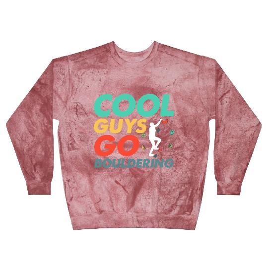 Cool Guys Go Bouldering Climbing Boulder Blast Sweatshirts