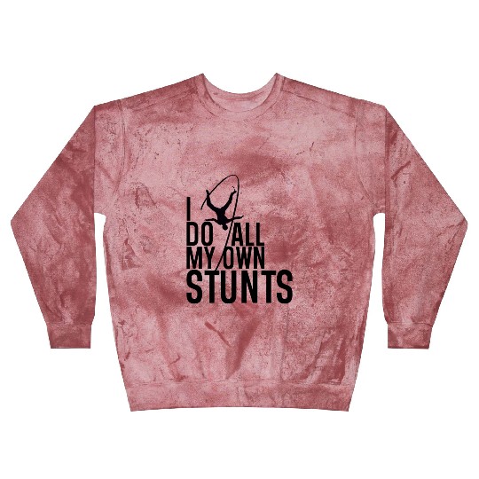 "I Do My Own Stunts" Daredevil Design Blast Sweatshirts