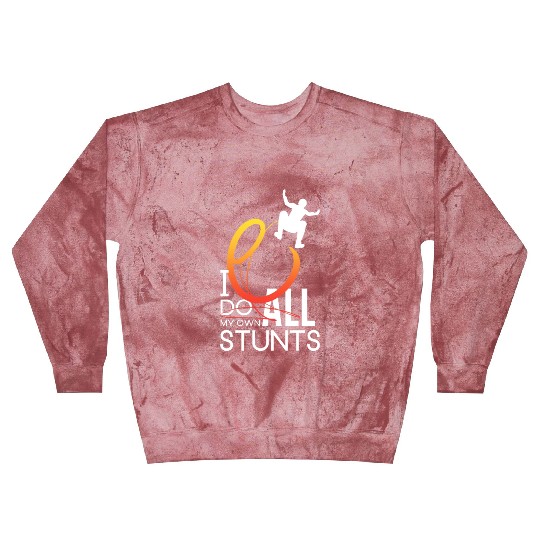 "I Do My Own Stunts" Daredevil Design Blast Sweatshirts