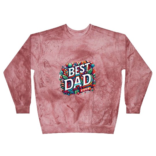 Best dad ever Blast Sweatshirts