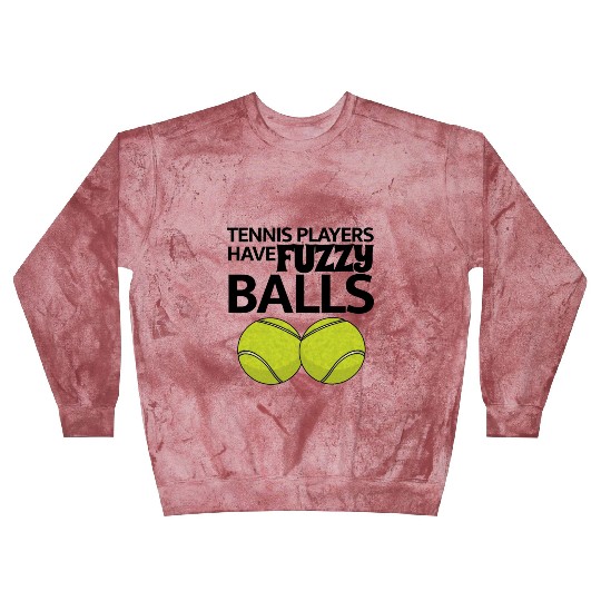 Tennis Players Have Fuzzy Balls Blast Sweatshirts
