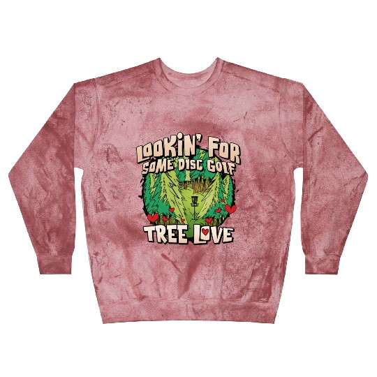 Looking For Some Disc Golf Tree Love For Men Women Blast Sweatshirts