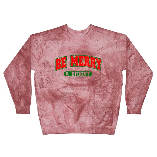 Be Merry and Bright. Blast Sweatshirts