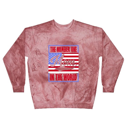 The Number One Mom American Flag Mother's Day Blast Sweatshirts