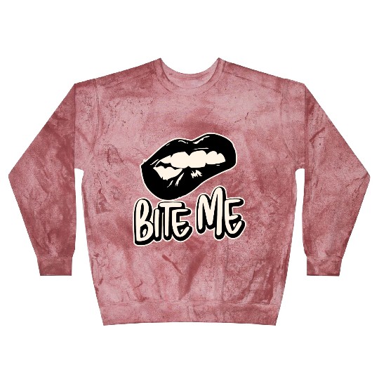 Bite Me ©WhiteTigerLLC.Com LIKE US ON FACEBOOK Blast Sweatshirts