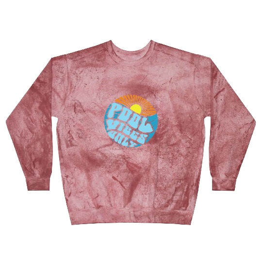 Pool Vibes Only Swimming Pool Swim Team Pool Vibes Blast Sweatshirts