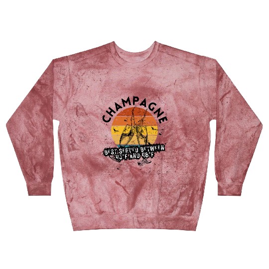 Champagne Best Served Between 45°F And 48°F Blast Sweatshirts