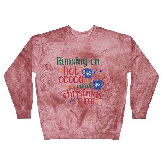 Running On Hot Cocoa And Christmas Cheer Blast Sweatshirts