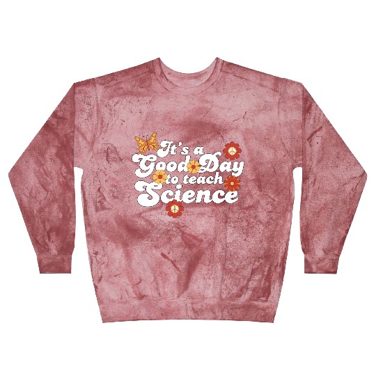 It's A Good Day Teach Science Teacher Science Blast Sweatshirts