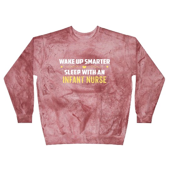Wake Up Smarter Sleep With An INFANT NURSE Blast Sweatshirts