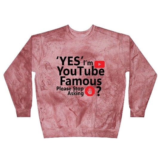 Yes I m YouTube Famous Blast Sweatshirts