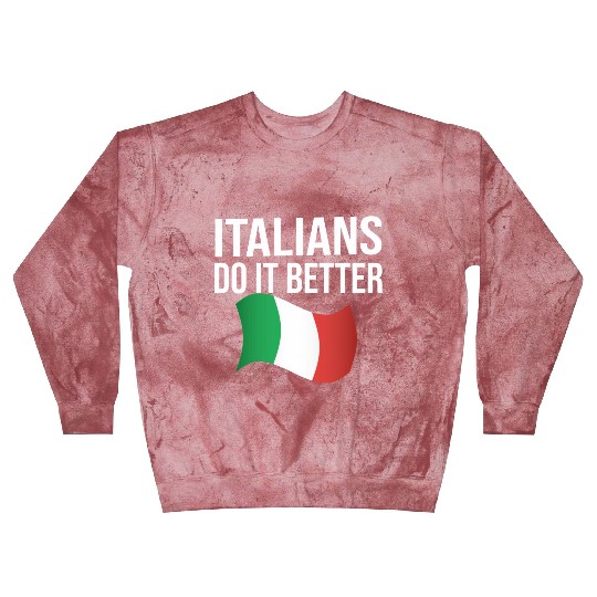 Italians do it better Blast Sweatshirts