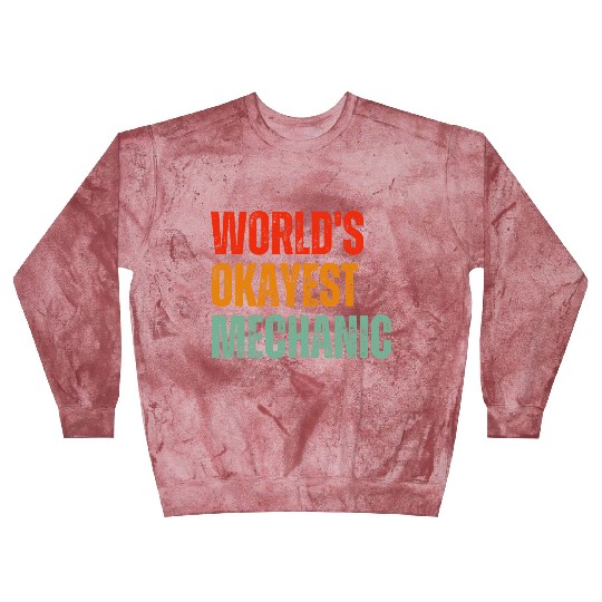 World's Okayest Mechanic Blast Sweatshirts